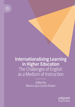 Paperback Internationalising Learning in Higher Education: The Challenges of English as a Medium of Instruction Book
