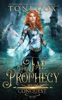 Fae Conquest (The Fae Prophecy Series) - Book #4 of the Fae Prophecy