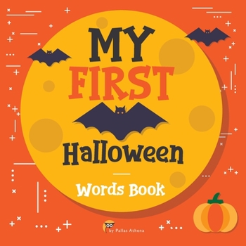 Paperback My First Halloween Words Book: Easy learning about Halloween words for Preschoolers and kids Book