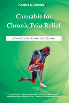 Paperback Cannabis for Chronic Pain Relief: A Dual Guide for Patients and Clinicians Book