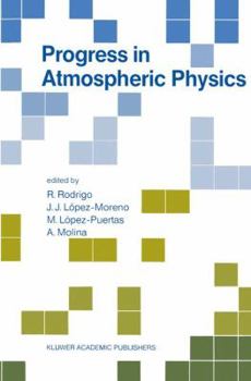 Paperback Progress in Atmospheric Physics: Proceedings of the 15th Annual Meeting on Atmospheric Studies by Optical Methods, Held in Granada, Spain, 6-11 Septem Book
