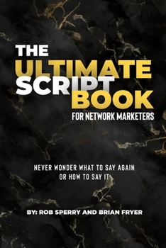 Paperback The Ultimate Script Book For Network Marketers Book