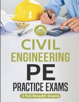 Paperback Civil Engineering PE Practice Exams: 2 Full Breadth Exams Book