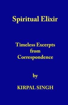Paperback Spiritual Elizir: Timeless Excerpts from Correspondence Book