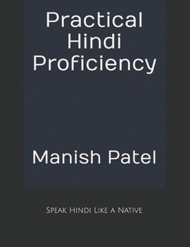 Upper Intermediate Practical Hindi: Speak Hindi Naturally and Fluently