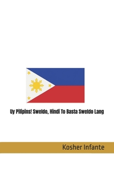 Paperback Uy Pilipins! Sweldo, Hindi To Basta Sweldo Lang Book