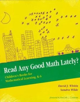 Paperback Read Any Good Math Lately?: Children's Books for Mathematical Learning, K-6 Book