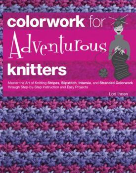 Spiral-bound Colorwork for Adventurous Knitters: Master the Art of Knitting Stripes, Slipstitch, Intarsia, and Stranded Colorwork Through Step-By-Step Instruction Book