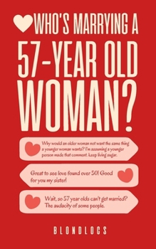 Who's Marrying a 57-Year Old Woman