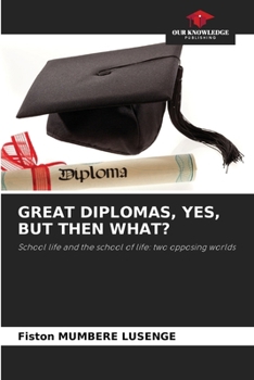 Paperback Great Diplomas, Yes, But Then What? Book