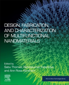 Paperback Design, Fabrication, and Characterization of Multifunctional Nanomaterials Book