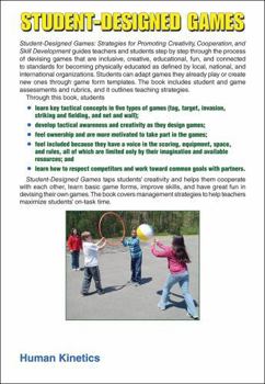 Paperback Student-Designed Games: Strategies for Promoting Creativity, Cooperation, and Skill Development Book
