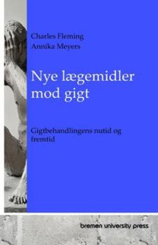 Paperback Nye lægemidler mod gigt: Gigtbehandlingens nutid og fremtid [Danish] Book