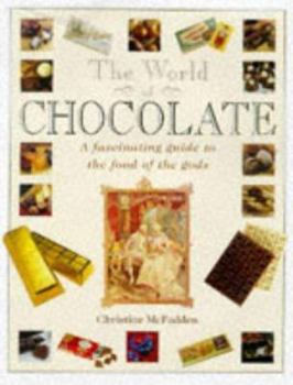 Hardcover World of Chocolate a Fascinating Guide Book
