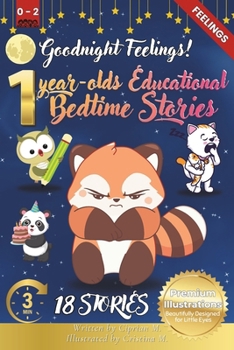 Goodnight Feelings: 1-Year-Old's Educational Bedtime Stories with Premium Illustrations: Softly Exploring Emotions Like Happiness and Calm
