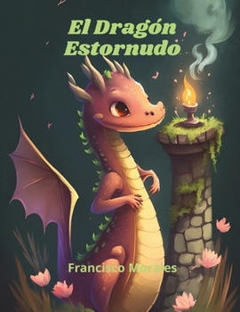 Paperback El Dragón Estornudo. [Spanish] Book