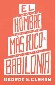 Paperback El Hombre Mas Rico de Babilonia (the Richest Man in Babylon) [Spanish] Book