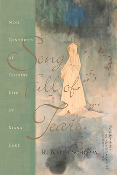 Paperback Song Full of Tears: Nine Centuries of Chinese Life Around Xiang Lake Book