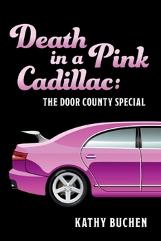 Paperback Death in a Pink Cadillac: The Door County Special: Volume 8 Book