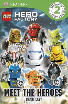 Lego Hero Factory: Meet the Heroes - Book  of the DK LEGO Readers Level 2