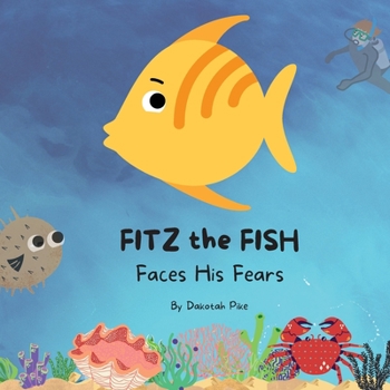 Paperback Fitz the Fish Faces His Fears Book