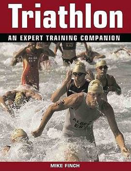Paperback Triathlon: An Expert Training Companion. Mike Finch Book