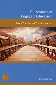 Paperback Outcomes of Engaged Education: From Transfer to Transformation Book