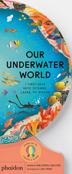 Board book Our Underwater World: A First Dive Into Oceans, Lakes, and Rivers Book