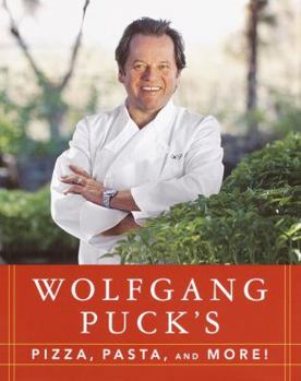Hardcover Wolfgang Puck's Pizza, Pasta, and More! Book