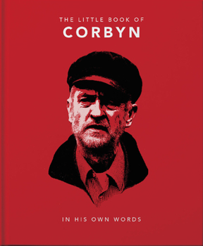 Hardcover The Little Book of Corbyn: In His Own Words Book