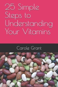 Paperback 25 Simple Steps to Understanding Your Vitamins Book