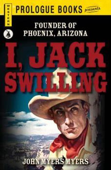Electronics I, Jack Swilling: Founder of Phoenix, Arizona Book