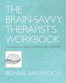 Paperback The Brain-Savvy Therapist's Workbook Book