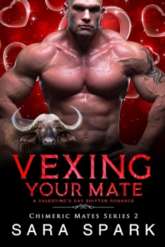 Paperback Vexing Your Mate: A Valentine's Day Shifter Romance Book