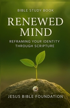 Paperback Bible Study book Renewed Mind: Reframing Your Identity through Scripture Book