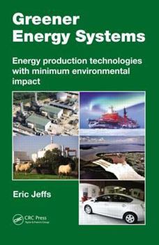 Cover for "Greener Energy Systems: Energy Production Technologies with Minimum Environmental Impact"