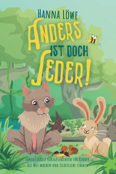 Paperback Anders ist doch Jeder!: Fantasievolle Kurzgeschichten für Kinder, die Mut und Selbstliebe stärken. [German] Book