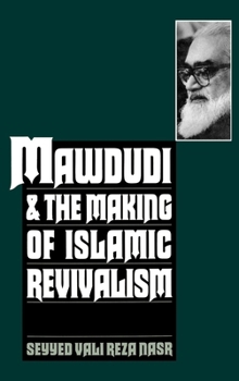Hardcover Mawdudi and the Making of Islamic Revivalism Book