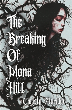 Paperback The Breaking of Mona Hill Book