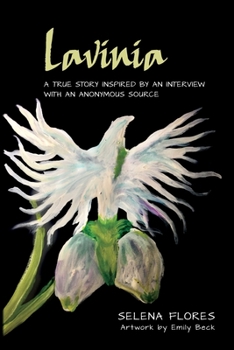 Paperback Lavinia: A true story inspired by an interview with an anonymous Book