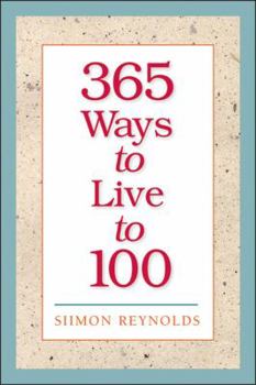 Paperback 365 Ways to Live to 100 Book