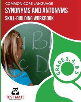 Paperback TEXAS LANGUAGE ARTS Vocabulary Skills Workbook Synonyms & Antonyms: Skill-Building Practice for Grade 3, Grade 4, and Grade 5 Book