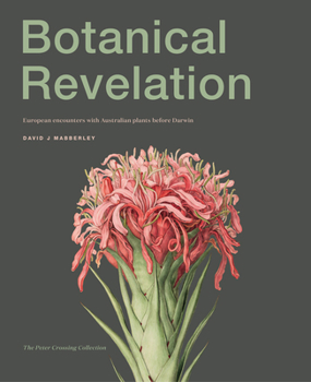 Hardcover Botanical Revelation: European Encounters with Australian Plants Before Darwin Book