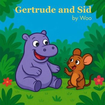 Paperback Gertrude and Sid: by Woo Book