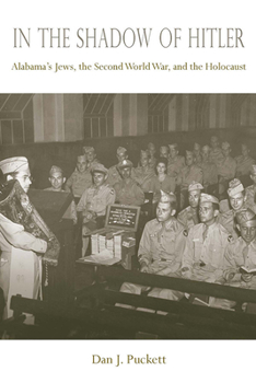 Hardcover In the Shadow of Hitler: Alabama's Jews, the Second World War, and the Holocaust Book