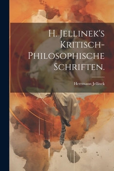 Paperback H. Jellinek's kritisch-philosophische Schriften. [German] Book