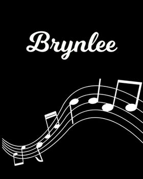 Paperback Brynlee: Sheet Music Note Manuscript Notebook Paper - Personalized Custom First Name Initial B - Musician Composer Instrument C Book