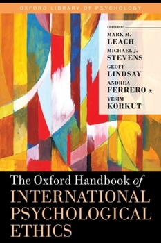 The Oxford Handbook of International Psychological Ethics - Book  of the Oxford Library of Psychology