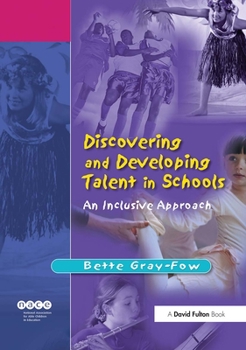 Paperback Discovering and Developing Talent in Schools: An Inclusive Approach Book