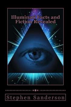 Illuminati Facts and Fiction Revealed